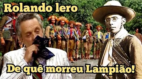 Escolinha do Professor Raimundo; Rolando Lero, De quê morreu Lampião!