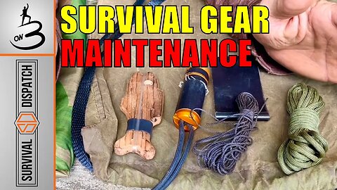 Repair and PREPARE Your Survival Gear Now! Maintenance In The Field