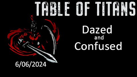 #TableofTitans Dazed and Confused