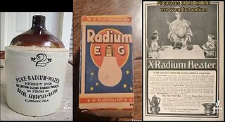They lied about Radium. Radium was called the secret of life