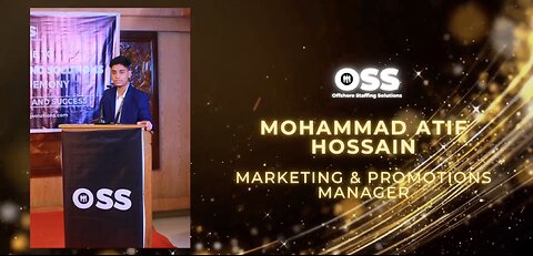 Mohammad Atif Hossain holds the position of Marketing & Promotions Manager at OSS.