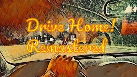 Drive Home! Remastered