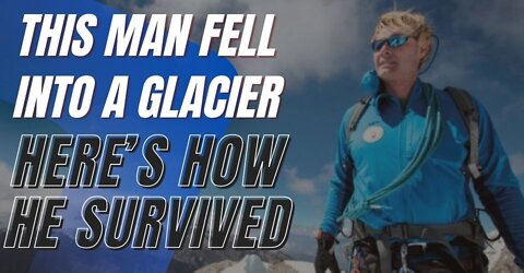 This Man Broke 15 Bones When He Fell into a Glacier—Here’s How He Survived