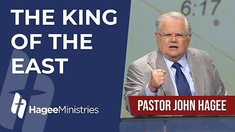Pastor John Hagee - "The King of the East"