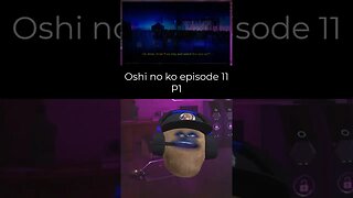 Oshi No Ko - Episode11 Reaction Part1 #shorts