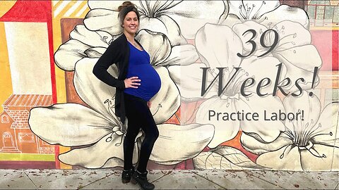 39 WEEKS PREGNANCY VLOG UPDATE! Prodromal Labor & Early Labor Signs