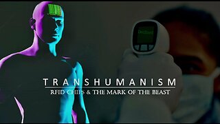 Episode 49 Aug 13, 2023 Transhumanism & The Mark of the Beast