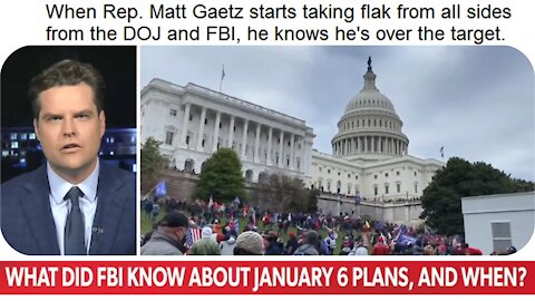 Rep. Matt Gaetz wants to know if FBI planned Capital Riot * June 18, 2021