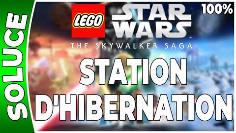 LEGO Star Wars : La Saga Skywalker - STATION D'HIBERNATION - 100% - Minikits et défis [FR] [PS5]