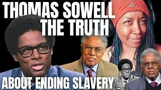 Thomas Sowell - The Hidden Truth Behind The End Of Slavery -{ Reaction }- Thomas Sowell Reaction