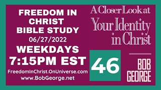 A Closer Look At Your Identity In Christ P46 by BobGeorge.net | Freedom In Christ Bible Study