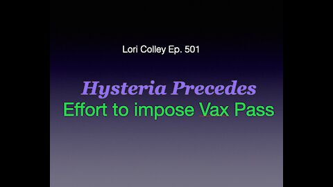 Lori Colley Ep. 501 - Hysteria Precedes Vax Pass