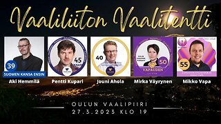 Vaaliliiton Vaalitentti - Oulun vaalipiiri 27.3.2023 klo 19