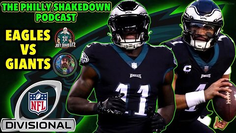 The Philly Shakedown Podcast | NFC BEASTS!!! | Divisional Round Is Here: Eagles Take On The Giants