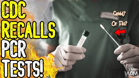 EXPOSED! - CDC RECALLS PCR Tests For FALSE POSITIVES! - Conspiracy Theorists Right AGAIN!