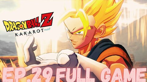 DRAGONBALL Z: KAKAROT (Buu Saga) Gameplay Walkthrough EP.29- Super Vegito FULL GAME