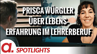 Spotlight: Prisca Würgler über die Wichtigkeit von Lebenserfahrung im Lehrerberuf