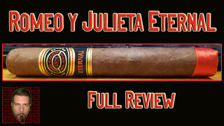 Romeo y Julieta Eternal (Full Review) - Should I Smoke This