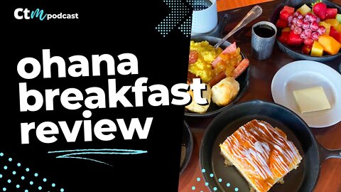 Ohana Character Breakfast Review
