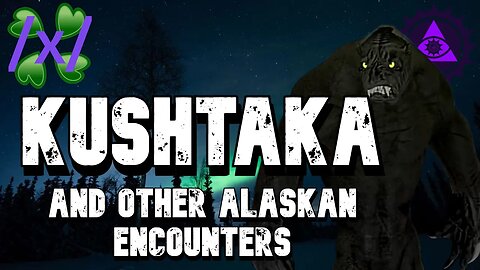 Kushtaka and other Alaskan Encounters | 4chan /x/ Strange Greentext Stories Thread