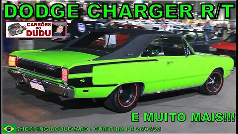 Dodge Charger R/T, Ford Excursion no Brasil e muito mais Shopping Boulevard Carrões do Dudu 28/03/23