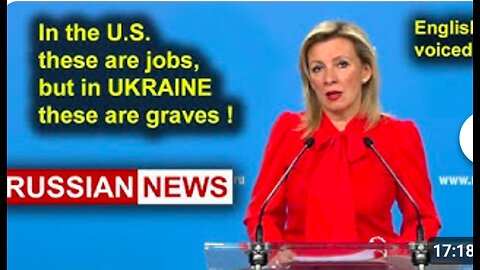 In the U.S. these are jobs, but in Ukraine these are graves! Zakharova, Russia