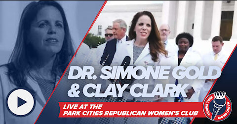 Dr. Simone Gold and Clay Clark LIVE at Park Cities Republican Women's Club