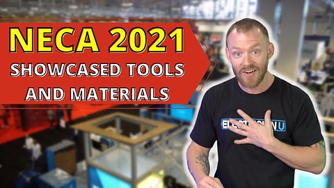 New Electrical Tools of 2022!! - NECA 2021 Highlights