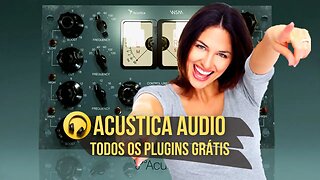 Acustica Audio - Como usar todos os plugins grátis - Produção Musical