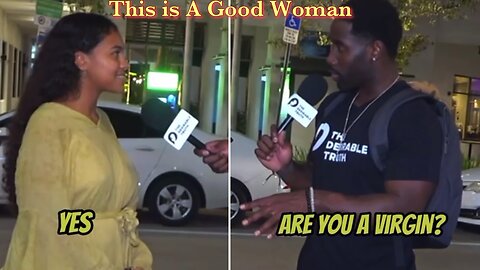 Men: She is the kind of Woman You Should Marry: Street in with A Virgin