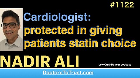 NADIR ALI 2’ | Cardiologist: protected in giving patients statin choice