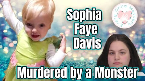 MURDERED BY A MONSTER - Sophia Faye Davis - Ciera Coker - Illinois