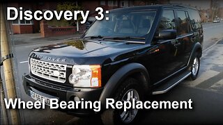 Discovery 3: Wheel Bearing Replacement