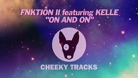 FNKTION II featuring Kelle - On And On (Cheeky Tracks) release date 11th August 2023