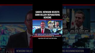 SHOCK: Newsom REJECTS $800 Billon Reparations Scheme