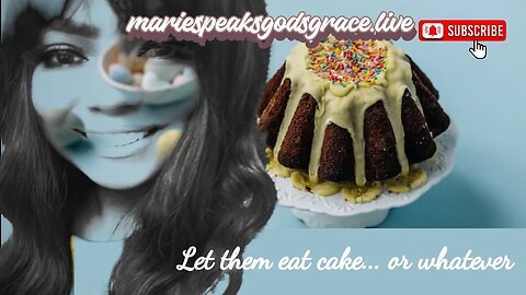 Live Show today! Devarim ch 22: Let them eat cake ....or whatever!