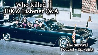 Who Killed JFK & Listener Q&A - Epi-3453
