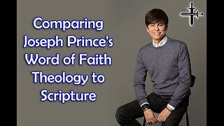 Comparing Joseph Prince's Word of Faith Theology to Scripture