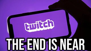 This Is The Beginning Of The End Of Twitch...