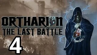 Ortharion The Last Battle Prologue - Let's Play #4