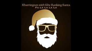 Kharrington with The Ranking Santa - Fa La La La La