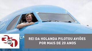 Planeta Madureira: Rei da Holanda pilotou aviões por mais de 20 anos