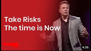 TAKE RISKS. THE TIME IS NOW. - Elon Musk (Best Motivational Speech)