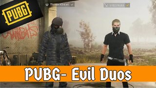 PUBG- Evil Duos