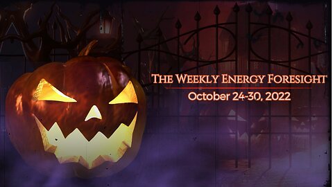 The Weekly Energy Foresight for October 24-30, 2022