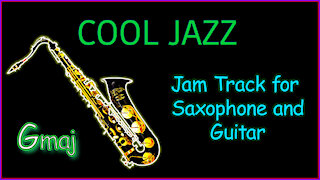 410 COOL JAZZ FUSION Jam Track in Gmaj for SAX and GUITAR