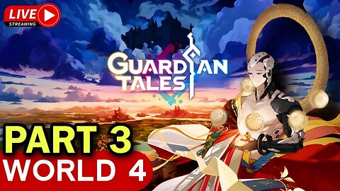 Lanjutin yg tadi gara-gara wifi eror, story world 4 (gurun kegilaan) | Guardian Tales