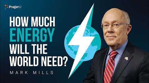 De quelle quantité d'énergie le monde aura-t-il besoin ? - Mark Mills [VOSF]
