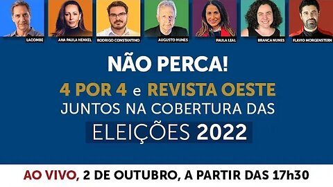 Cobertura das Eleições 2022 - Revista Oeste e 4 por 4