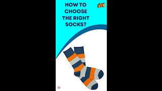 How to Choose the Right Socks ?
